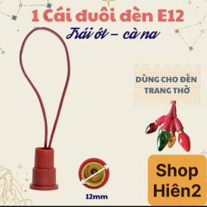Đuôi cana đỏ E12 ( đuôi bóng ớt ) dây dài 10cm