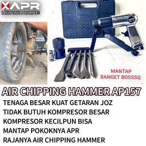 APR AIR CHIPPING HAMMER UNTUK MEMBUKA AS VELG MACET ATAU KOMPONEN APAPUN BOBOK beton besi AP157 MEWAH