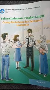 Ori Buku Bahasa Indonesia Tingkat Lanjutr Kelas 11 SMA Kueikulum Merdeka Original Kemendikbud
