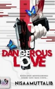 Dangerous Love - Nisa A Muttalib (NEW)