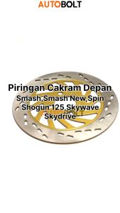 Piringan Cakram Depan Smash New & Skywave & Skydrive & Smash & Shogun 125 & Spin Front Brake Disc Disk