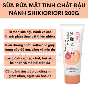Sữa rửa mặt tinh chất đậu nành Shikioriori 200g Nhật Bản