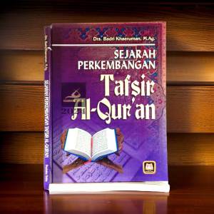 Buku - Sejarah Perkembangan Tafsir Al-Quran - Drs. Badri Khaeruman M. Ag - Penerbit Pustaka Setia - Mimbookstore