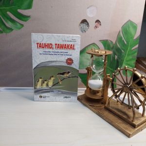 tauhid tawakkal-kajian ihya ulumuddin bab tauhidtawakkal