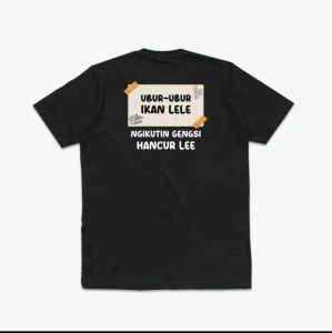 Kaos ubur-ubur ikan Lele ngikutin gengsi hancur lee -cotton combed 24s T-shirt