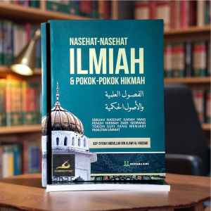 Buku - Nasehat-Nasehat Ilmiah & Pokok-pokok hikmah - Terjemah dari kitab al-Fushulul Ilmiyyah wal Ushulul Hikmiyyah - Al-Habib Abdullah bin Alawi al-Haddad - Penerbit Mutiara Ilmu - Mimbookstore