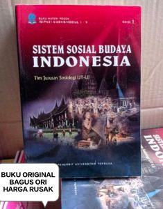 Buku Materi Pokok Sistem Sosial Budaya Indonesia Edisi 1 - Tim Jurusan Sosiologi UT-UI