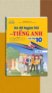 Sách - Bộ đề luyện thi môn tiếng anh vào lớp 10 (bìa mềm)