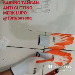 SARUNG TANGAN SAFETY MERK LUPO ANTI CUTTING KACA DAN ANTI SLIP PALM FIT