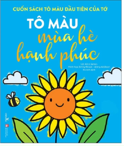 Cuốn Sách Tô Màu Đầu Tiên Của Tớ: Tô Màu Mùa Hè Hạnh Phúc
