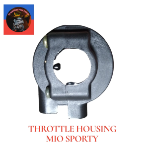 THROTTLE HOUSING MIO SPORTY FOR MOTORCYCLE MODEL