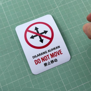 Do Not Move. Dilarang Alihkan. Sticker Sign Signage Notice Label. No Taking Moving Away. Jangan Alih.