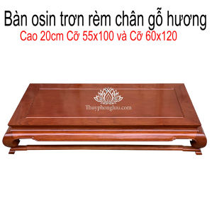Bàn osin cỡ lớn chân cong rèm chân gô hương cao 20cm