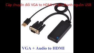 Cáp VGA to HDMI có âm thanh cao cấp