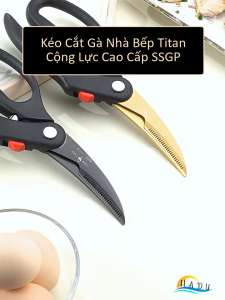 Kéo Cắt Gà Kéo Nhà Bếp Đa Năng Thép Đức Phủ Titan Chống Gỉ Cắt Xương Trợ Lực Cao Cấp SSGP