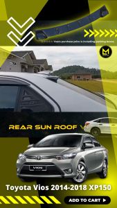 Toyota Vios 2014 2018 Toyota Vios NCP150 Rear Roof Window Visor Spoiler Rear Sun Roof Visor Rear Window Visor Top Spoiler