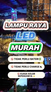 Outdoor SOLAR LED Light 22/12M Lampu Raya Lip Lap 8 MODES Colour Lights Decoration (LG02 / 03) Festive Warna Warni Taman