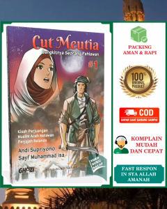 Komik Cut Meutia SERI 1 Bangkitnya Seorang Pahlawan Kisah Perjuangan Muslim Aceh Melawan Penjajah Belanda Karya Andi Supriyono Sayf Muhammad Isa Penerbit Ghazi Publishing