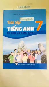 Sách - Bài tập Tiếng Anh 7 cơ bản và nâng cao (Theo Chương trình Giáo dục phổ thông 2018) - ĐN