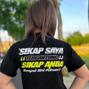 KAOS KATA SIKAP SAYA TERGANTUNG SKP ANDA/KAOS DIATRO