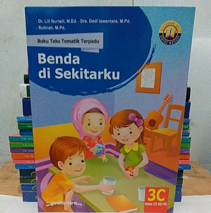Buku Teks Tematik Terpadu Jilid 3C Untuk SD/MI Kelas III YUDHISTIRA ...