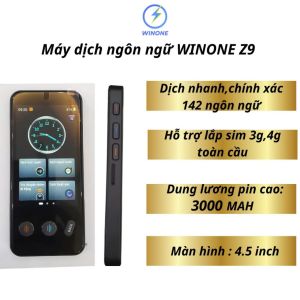 Máy dịch ngôn ngữ Z9 WINONE bản nâng cấp dịch 142 ngôn ngữ online dicgj 17 ngôn ngữ offline vó hỗ trợ sim 3g 4g