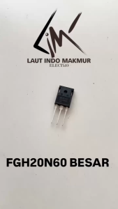 FGH 20N60 BODI BESAR ORIGINAL FGH20N60 BIG FGH20N 60 BODI BESAR ups