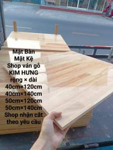 Mặt kệ bàn tủ/ gỗ ghép cao su dày 15mm AC 2 mặt bóng làm kệ tủ bàn