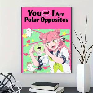 You and I Are P-Polar O-Opposites Poster for Modern Decor in Home Offices Bedrooms Living Rooms Kitchens Bathrooms.