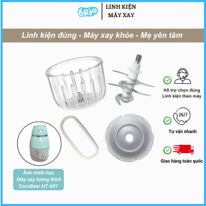 Linh kiện thay thế tương thích với máy xay 0.3L CocoBear Mini (mẫu Mèo- bản Thường model HT-601)