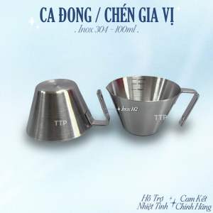 CA ĐONG 100ml  / CHÉN GIA VỊ / CHÉN CHẤM/ CHÉN SỐT CÓ TAY CẦM INOX 304.