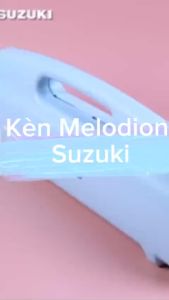 Chính hãng Kèn Melodion - Melodica Suzuki 32 Phím và 37 Phím - Nhạc Cụ Giáo Dục