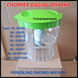 CHOPPER DAGING MIYAKO / PENGGILING DAGING MIYAKO BL-101PL. BL102PL DLL