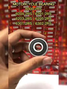 Motorcycle Bearing 6000-2RS / 6004-2RS / 6201-2RS / 6203-2RS / 6205-2RS and Others with Rubber Seal ( Sold By Piece )