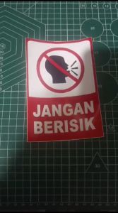 STIKER PERINGATAN JANGAN BERISIK