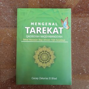 Tarekat Qadiriyah Naqsyabandiyah Asal-Usul Persebaran dan Perkembangan di Pondok Pesantren Suryalaya