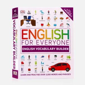 English for Everyone: Vocabulary Builder: An ESL Book of Over 3000 English Words and Phrases Illustrated Edition by DK