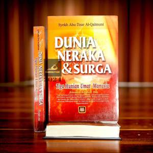 Buku - Dunia Neraka dan Surga Tiga Hunian Umat Manusia - Syekh Abu Dzar al-Qalmuni - Penerbit Pustaka Setia - Mimbookstore
