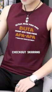 Kaos Tanktop Pria Dewasa Terbaru Motif Kata-kata DTF & Atasan Singlet Gym Olahraga