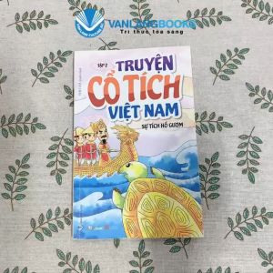 Sách - Truyện Cổ Tích Việt Nam TẬP 2–SỰ TÍCH HỒ GƯƠM - Vanlangbooks
