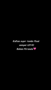 Kaftan Jumbo Muat Sampai Ld 140 Model Kekinian Koleksi Terbaru - Miranda Kaftan