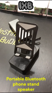 IXB 3 In1 Mobile Phone stand Holder Portable Foldable with Bluetooth Speaker power bank Charging multipurpose stand