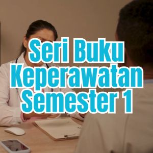 Buku Keperawatan Semester 1 | Etika Profesi & Hukum KeperawatanAnatomi FisiologiAnatomi Fisiologi & Biokimia KeperawatanBahasa IndonesiaKebutuhan Dasar Manusia - Pustaka Baru Press