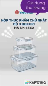 Bộ 3 Hộp Đựng Thực Phẩm trong suốt Chữ Nhật Có Khay Thoát Nước Hokori Chính Hãng