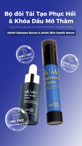 Bộ đôi tinh chất làm dịu & phục hồi da oh!oh! Skin Health Serum 30ml & oh!oh! Oatmere Serum 25ml
