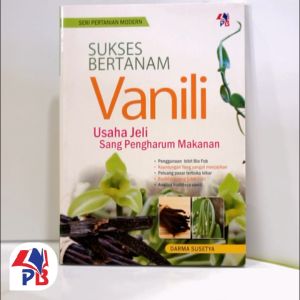 Buku SPM : Sukses Bertanam Vanili / Pustaka Baru Press - PB