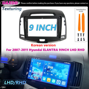 For 2007-2011 Hyundai ELANTRA 9INCH LHD RHD Korean version Texturing 2 Din Car Interior stereo radio Android frame cable video