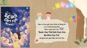 Sách: Bước Vào Thế Giới Cảm Xúc Bé Nhỏ Của Trẻ