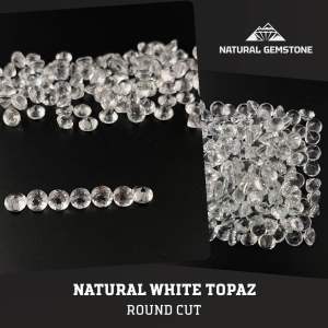 โทพาซขาวธรรมชาติ ทรงกลม เจียเหลี่ยม Natural White Topaz Cut Round [Size 1mm - 3mm]