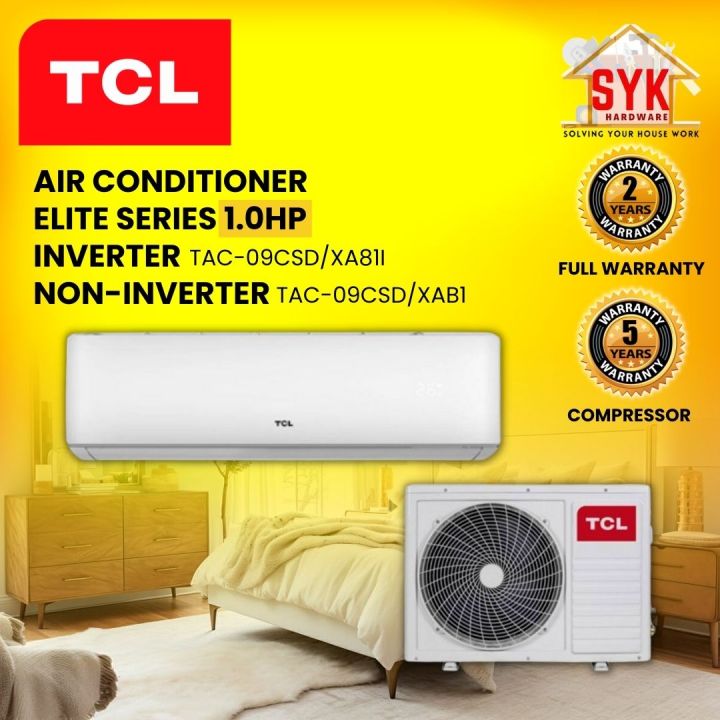 SYK TCL Aircond Inverter Non Air cond 1Hp Elite TAC-09CSD/XA81I